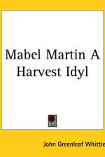 Mabel Martin A Harvest Idyl af John Greenleaf Whittier