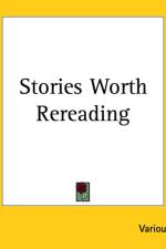 Stories Worth Rereading af Various