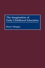 The Imagination of Early Childhood Education af Harry Morgan