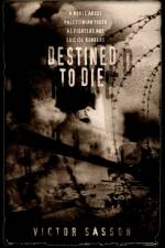 Destined To Die af Victor Sasson