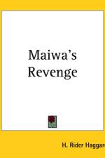 Maiwa's Revenge af H. Rider Haggard