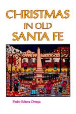 Christmas in Old Santa Fe af Pedro Ribera Ortega