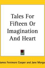 Tales For Fifteen Or Imagination And Heart af Jane Morgan