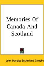Memories Of Canada And Scotland af John Douglas Sutherland Campbell