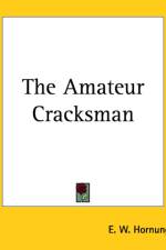 Amateur Cracksman af E. W. Hornung