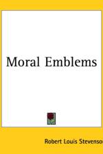 Moral Emblems af Robert Louis Stevenson