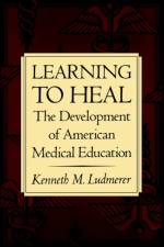 Learning to Heal af Kenneth M. (Washington University School of Medicine) Ludmerer