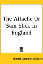 Attache Or Sam Slick In England af Thomas Chandler Haliburton