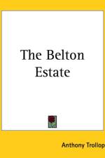 Belton Estate af Anthony Trollope