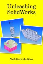 Unleashing SolidWorks af Yoofi Garbrah-Aidoo
