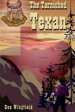 The Tarnished Texan af Don Wingfield