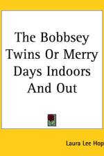 Bobbsey Twins Or Merry Days Indoors And Out af Laura Lee Hope