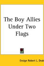 Boy Allies Under Two Flags af Ensign Robert L. Drake
