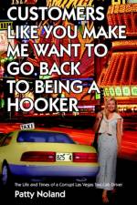 Customers Like You Make ME Want to Go Back to Being A Hooker af Patty Noland