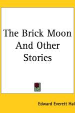Brick Moon And Other Stories af Edward Everett Hale