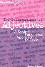 The Lexicogrammar of Adjectives af Dr Gordon H. Tucker