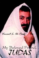 My Beloved Friend, Judas af Vincent L. Di Paolo