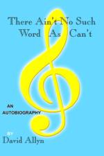 There Ain't No Such Word As Can't af David Allyn