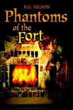 Phantoms of the Fort af R G Hilson