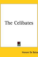 Celibates af Honore de Balzac
