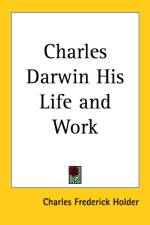 Charles Darwin His Life and Work af Charles Frederick Holder