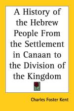 History of the Hebrew People From the Settlement in Canaan to the Division of the Kingdom af Charles Foster Kent