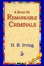 A Book of Remarkable Criminals af H B Irving