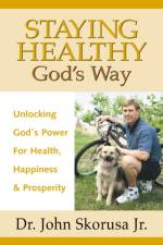 Staying Healthy God's Way af John J Skorusa