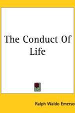 Conduct Of Life af Ralph Waldo Emerson