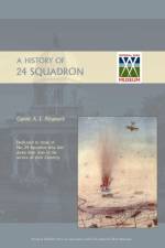 History of 24 Squadron af Captain A.E. Illingworth