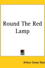 Round The Red Lamp af Sir Arthur Conan Doyle