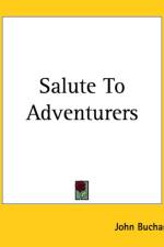 Salute To Adventurers af John Buchan