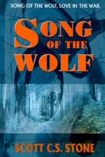 Song of the Wolf af Scott C S Stone