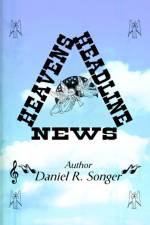 Heaven's Headline News af Daniel R. Songer
