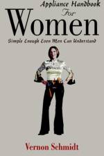 Appliance Handbook For Women af Vernon Schmidt