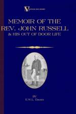 A Memoir of the Rev. John Russell and His Out-Of-Door Life (Vintage Dog Books Breed Classic - Jack Russell Terrier) af E.W.L. Davies
