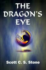 The Dragon's Eye af Scott C S Stone