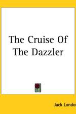 Cruise Of The Dazzler af Jack London