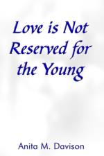 Love is Not Reserved for the Young af Anita M. Davison