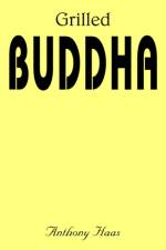 Grilled Buddha af Anthony Haas