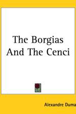 Borgias And The Cenci af Alexandre Dumas