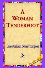 A Woman Tenderfoot af Grace Gallatin Seton-Thompson