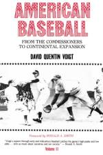American Baseball. Vol. 2 af David Quentin (Albright College (retired)) Voigt