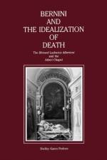 Bernini and the Idealization of Death af Shelley (University of Michigan) Perlove