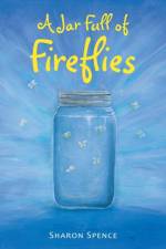 A Jar Full of Fireflies af Sharon Spence