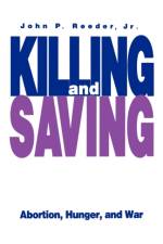 Killing and Saving af John P. J R. Reeder