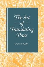 The Art of Translating Prose af Burton Raffel