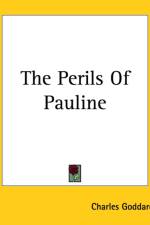 Perils Of Pauline af Charles Goddard