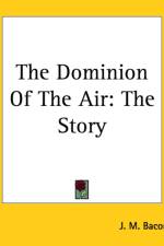 Dominion Of The Air af J. M. Bacon