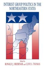 Interest Group Politics in the Northeastern States af Ronald J. Hrebenar